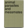 Animal Parasites And Messmates by Beneden (Pierre Joseph)