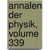 Annalen Der Physik, Volume 339 by Anonymous Anonymous
