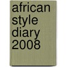 African style diary 2008