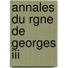 Annales Du Rgne De Georges Iii door John Aiken