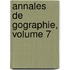 Annales de Gographie, Volume 7