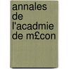 Annales de L'Acadmie de M£con door Lonce Lenormand