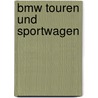 Bmw touren und sportwagen