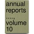 Annual Reports ...., Volume 10
