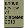 Annual Review of Diabetes 2010 door The American Diabetes Association
