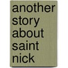 Another Story About Saint Nick door Sheila B.