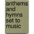 Anthems And Hymns Set To Music