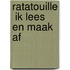 Ratatouille  Ik lees en maak af