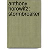 Anthony Horowitz: Stormbreaker by Unknown