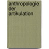 Anthropologie der Artikulation door Onbekend