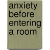 Anxiety Before Entering A Room door Sen.M.D. And A. Andrew Duncan