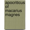 Apocriticus of Macarius Magnes door Macarius Magnes