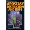Apostasy, Destruction And Hope by Roger Ellsworth