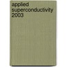Applied Superconductivity 2003 door Antonello Andreone
