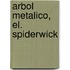 Arbol Metalico, El. Spiderwick