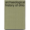 Archaeological History Of Ohio door Gerard Fowkex
