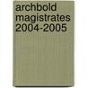 Archbold Magistrates 2004-2005 door Others