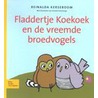 Fladdertje Koekoek en de vreemde broedvogels by R.A. Kerseboom