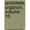 Aristotelis Organon, Volume 10 door Immanuel Bekker