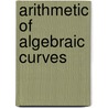 Arithmetic Of Algebraic Curves door Serguei A. Stepanov