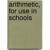 Arithmetic, for Use in Schools door John Barter
