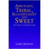 Arrogant, Tribal, Bloodthirsty door Loren McLeod