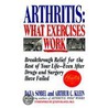 Arthritis, What Exercises Work door Dava Sobel