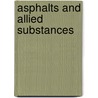 Asphalts And Allied Substances door Herbert Abraham