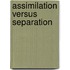 Assimilation Versus Separation