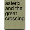 Asterix And The Great Crossing door Uderzo