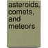 Asteroids, Comets, and Meteors