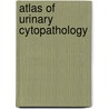 Atlas Of Urinary Cytopathology door Tehnina Z. Ali