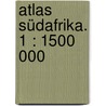 Atlas Südafrika. 1 : 1500 000 door Hallwag