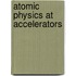 Atomic Physics at Accelerators