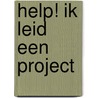 Help! ik leid een project