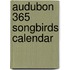 Audubon 365 Songbirds Calendar