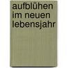 Aufblühen im neuen Lebensjahr door Ruth Rau