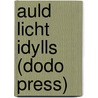 Auld Licht Idylls (Dodo Press) by James Matthew Barrie