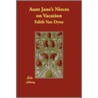 Aunt Jane's Nieces On Vacation door Edith van Dyne