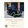 Austerity Motoring 1939 - 1950 by Andrew Lane