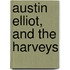 Austin Elliot, And The Harveys