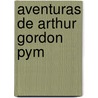 Aventuras de Arthur Gordon Pym by Edgar Allan Poe