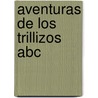 Aventuras De Los Trillizos Abc door Hilde Kahler-Timm