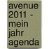 Avenue 2011 - Mein Jahr Agenda
