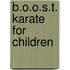 B.O.O.S.T. Karate For Children