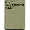 Bach's "Well-Tempered Clavier" door Marjorie Wornell Engels