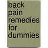 Back Pain Remedies for Dummies door William W. Deardorff
