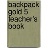 Backpack Gold 5 Teacher's Book door Mario Herrera