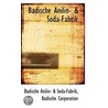 Badische Anilin- & Soda-Fabrik by Soda-Fabrik