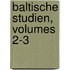 Baltische Studien, Volumes 2-3